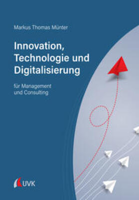 Münter |  Innovation, Technologie und Digitalisierung | Buch |  Sack Fachmedien