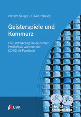 Seeger / Pfander |  Geisterspiele und Kommerz | Buch |  Sack Fachmedien