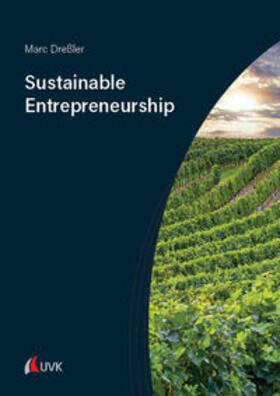 Dreßler / Dressler |  Sustainable Entrepreneurship | Buch |  Sack Fachmedien
