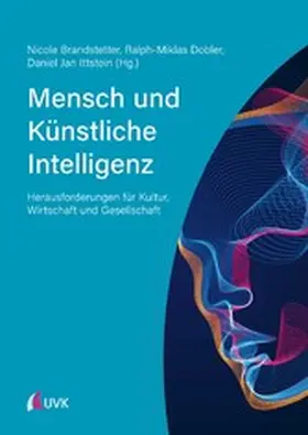 Brandstetter / Dobler / Ittstein |  Mensch und Künstliche Intelligenz | eBook | Sack Fachmedien