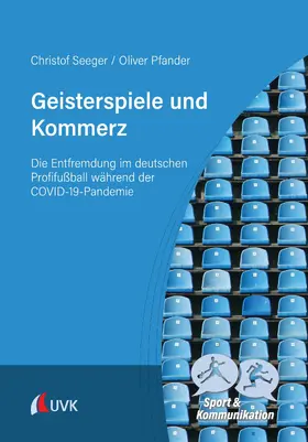 Seeger / Pfander |  Geisterspiele und Kommerz | eBook | Sack Fachmedien