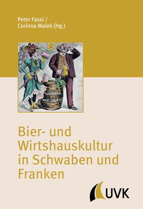 Fassl / Malek |  Bier- und Wirtshauskultur in Schwaben und Franken | eBook | Sack Fachmedien