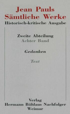 Berend / Paul / Feifel |  Jean Pauls Sämtliche Werke. Historisch-kritische Ausgabe | Buch |  Sack Fachmedien