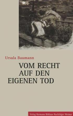 Baumann |  Vom Recht auf den eigenen Tod | Buch |  Sack Fachmedien