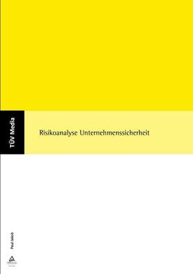 Jakob |  Risikoanalyse Unternehmenssicherheit (E-Book, PDF) | eBook | Sack Fachmedien