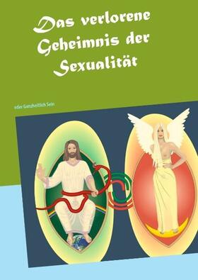 Merlin / Schmidt |  Das verlorene Geheimnis der Sexualität | Buch |  Sack Fachmedien