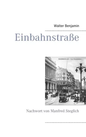 Benjamin / Steglich |  Einbahnstraße | eBook | Sack Fachmedien