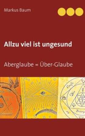 Baum |  Allzu viel ist ungesund | Buch |  Sack Fachmedien