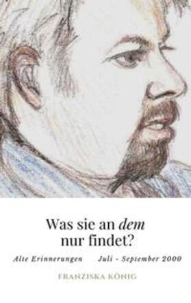 König |  Was sie an dem wohl findet? | Buch |  Sack Fachmedien