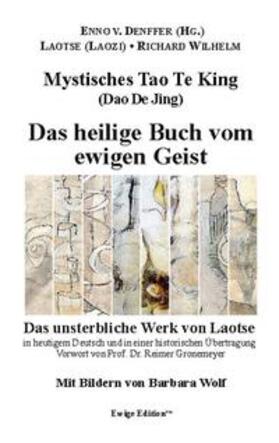 (Laozi) / Wilhelm / Denffer |  Mystisches Tao Te King (Dao De Jing) | Buch |  Sack Fachmedien
