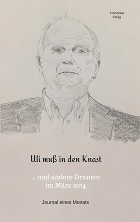 König |  Uli muß in den Knast | eBook | Sack Fachmedien