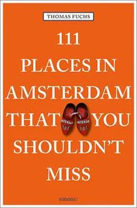 Fuchs |  111 Places in Amsterdam that you shouldn't miss | Buch |  Sack Fachmedien