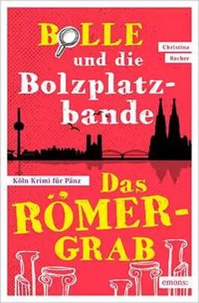 Bacher | Bolle und die Bolzplatzbande: Das Römergrab | Buch | 978-3-7408-0039-0 | sack.de