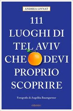 Livnat |  111 luoghi di Tel Aviv che devi proprio scoprire | Buch |  Sack Fachmedien