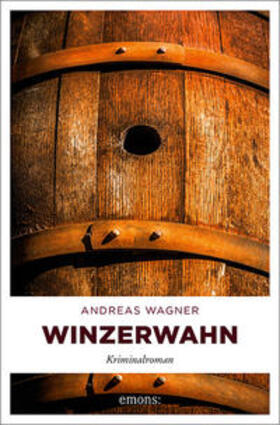 Wagner |  Winzerwahn | Buch |  Sack Fachmedien