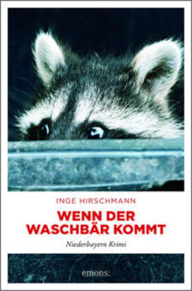 Hirschmann |  Wenn der Waschbär kommt | Buch |  Sack Fachmedien