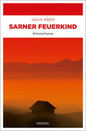 Koch |  Koch, J: Sarner Feuerkind | Buch |  Sack Fachmedien