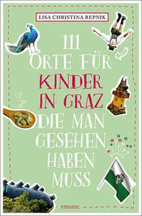 Repnik |  111 Orte für Kinder in Graz, die man gesehen haben muss | Buch |  Sack Fachmedien