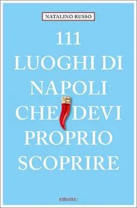 Russo |  111 luoghi di Napoli che devi proprio scoprire | Buch |  Sack Fachmedien