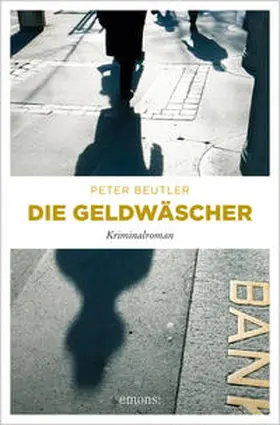 Beutler |  Die Geldwäscher | Buch |  Sack Fachmedien