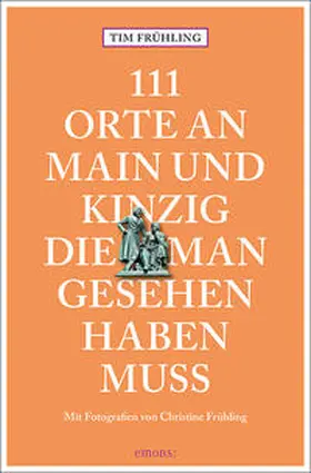 Frühling |  111 Orte an Main und Kinzig, die man gesehen haben muss | Buch |  Sack Fachmedien