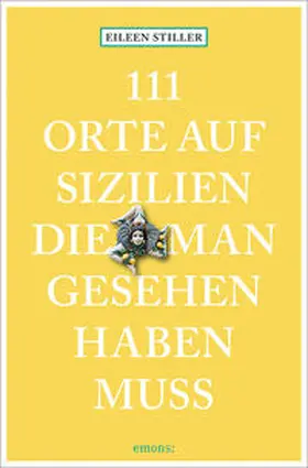 Stiller | 111 Orte auf Sizilien, die man gesehen haben muss | Buch | 978-3-7408-1424-3 | sack.de