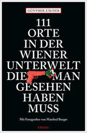 Zäuner |  111 Orte in der Wiener Unterwelt, die man gesehen haben muss | Buch |  Sack Fachmedien