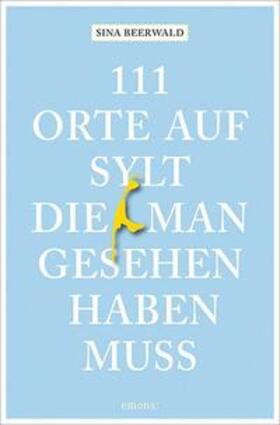 Beerwald |  111 Orte auf Sylt, die man gesehen haben muss | Buch |  Sack Fachmedien