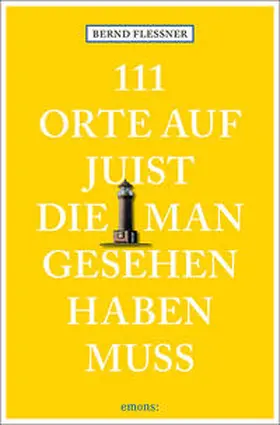 Flessner |  111 Orte auf Juist, die man gesehen haben muss | Buch |  Sack Fachmedien