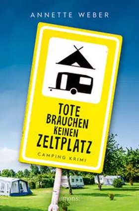 Weber |  Tote brauchen keinen Zeltplatz | Buch |  Sack Fachmedien