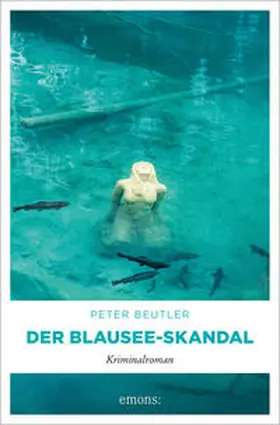 Beutler |  Der Blausee-Skandal | Buch |  Sack Fachmedien