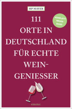 Mayer |  111 Orte in Deutschland für echte Weingenießer | Buch |  Sack Fachmedien