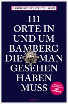 Becht / Talaron |  111 Orte in und um Bamberg, die man gesehen haben muss | Buch |  Sack Fachmedien