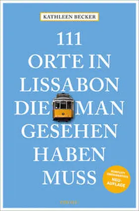 Becker |  111 Orte in Lissabon, die man gesehen haben muss | Buch |  Sack Fachmedien