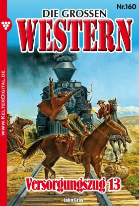 Gray |  Die großen Western 160 | eBook | Sack Fachmedien