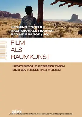 Engelke / Fischer / Prange |  Film als Raumkunst | eBook | Sack Fachmedien