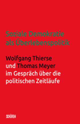 Thierse / Meyer / Scherer |  Soziale Demokratie als Überlebenspolitik | Buch |  Sack Fachmedien