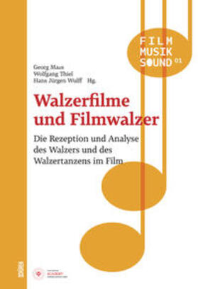 Maas / Thiel / Wulff |  Walzerfilme und Filmwalzer | Buch |  Sack Fachmedien