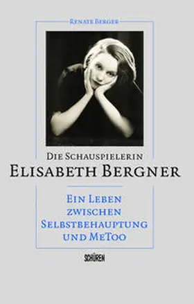 Berger |  Die Schauspielerin Elisabeth Bergner | Buch |  Sack Fachmedien