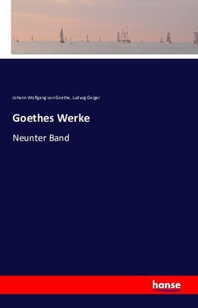 Goethe / Geiger |  Goethes Werke | Buch |  Sack Fachmedien