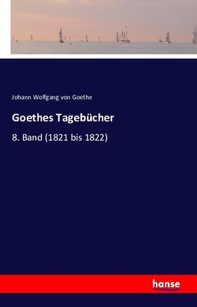 Goethe |  Goethes Tagebücher | Buch |  Sack Fachmedien