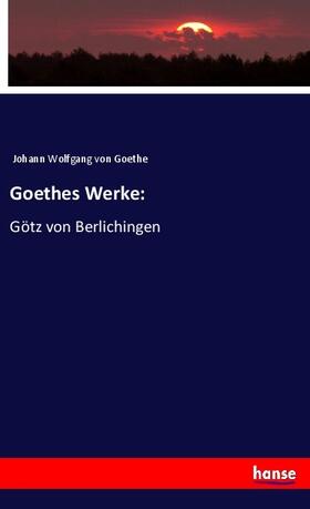 Goethe |  Goethes Werke: | Buch |  Sack Fachmedien