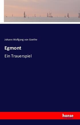 Goethe |  Egmont | Buch |  Sack Fachmedien