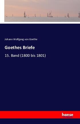 Goethe |  Goethes Briefe | Buch |  Sack Fachmedien