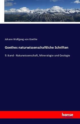 Goethe |  Goethes naturwissenschaftliche Schriften | Buch |  Sack Fachmedien