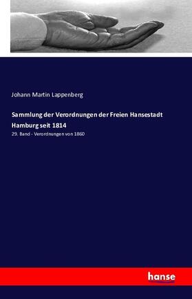 Lappenberg |  Sammlung der Verordnungen der Freien Hansestadt Hamburg seit 1814 | Buch |  Sack Fachmedien