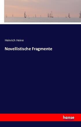 Heine |  Novellistische Fragmente | Buch |  Sack Fachmedien