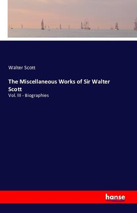 Scott |  The Miscellaneous Works of Sir Walter Scott | Buch |  Sack Fachmedien