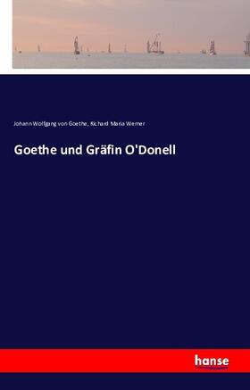 Goethe / Werner |  Goethe und Gräfin O'Donell | Buch |  Sack Fachmedien