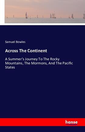 Bowles |  Across The Continent | Buch |  Sack Fachmedien